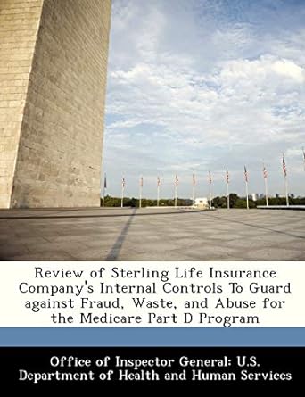 review of sterling life insurance company s internal controls to guard against fraud waste and abuse for the