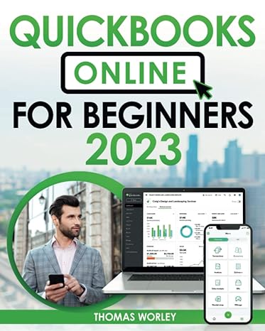 quickbooks online for beginners 2023 the ultimate guide for small business owners to mastering quickbooks and