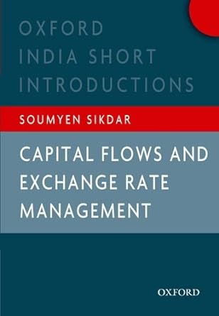 capital flows and exchange rate management oxford india short introductions 1st edition soumyen sikdar