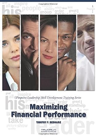 maximizing financial performance pinpoint leadership skill development training series 1st edition timothy f.