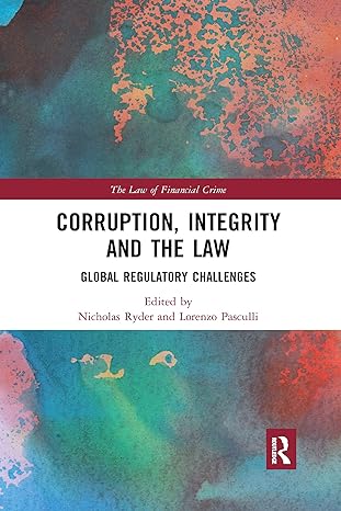 corruption integrity and the law 1st edition nicholas ryder ,lorenzo pasculli 1032173971, 978-1032173979