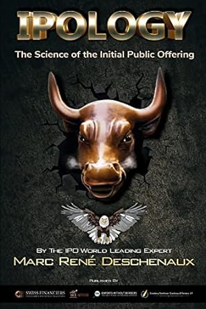 ipology the science of the initial public offering 1st edition marc rene deschenaux 1737567202, 978-1737567202