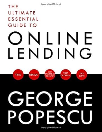 online lending the ultimate essential guide to 1st edition george alex popescu 198162998x, 978-1981629985