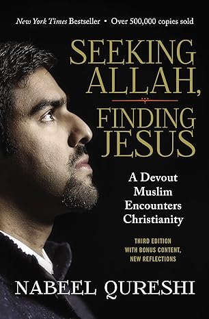seeking allah finding jesus a devout muslim encounters christianity 3rd edition nabeel qureshi ,lee strobel