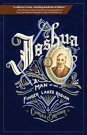 joshua a man of the finger lakes region 1st edition joshua brutcher 1635617308, 978-1635617306