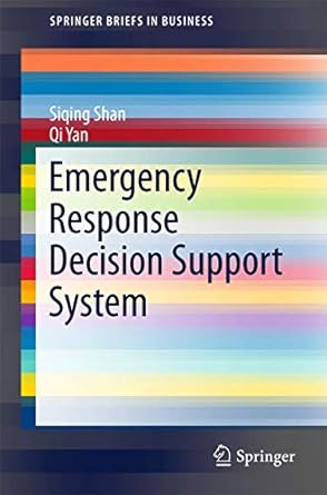 emergency response decision support system 1st edition siqing shan ,qi yan 9811035415, 978-9811035418