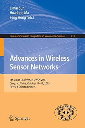 advances in wireless sensor networks 7th china conference cwsn 2013 qingdao china october 17 19 2013 revised