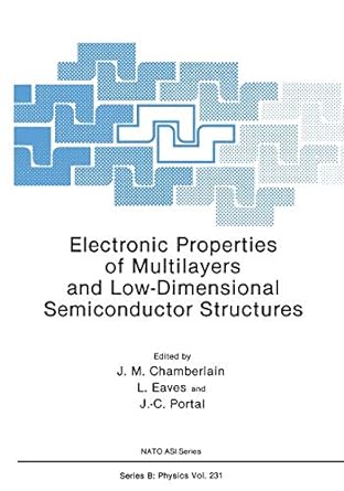 electronic properties of multilayers and low dimensional semiconductor structures 1990th edition j m