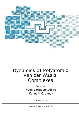 dynamics of polyatomic van der waals complexes 1990th edition nadine halberstadt ,kenneth c janda 1468480111,