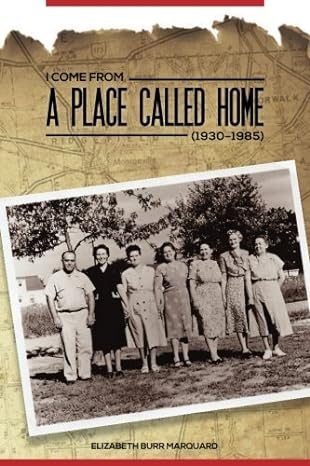 i come from a place called home 1st edition elizabeth burr marquard 1986507823, 978-1986507820