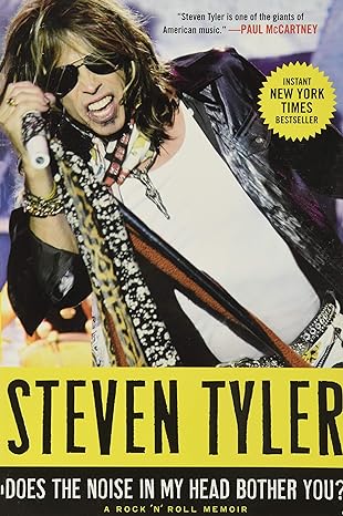 does the noise in my head bother you a rock n roll memoir 1st edition steven tyler 0061767913, 978-0061767913