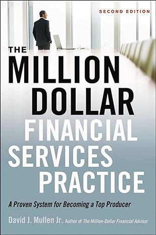 the million dollar financial services practice a proven system for becoming a top producer 2nd edition david