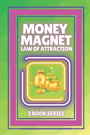 money magnet law of attraction series of 3 powerful books on money attraction law 1st edition mentes libres