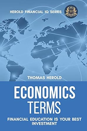 economics terms financial education is your best investment 1st edition thomas herold 1798176106,