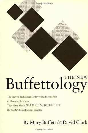 the new buffettology the proven techniques for investing successfully in changing markets that have made