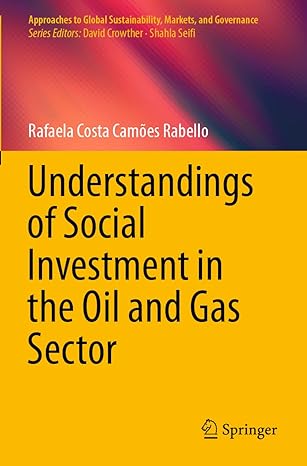 understandings of social investment in the oil and gas sector 1st edition rafaela costa camoes rabello