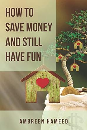 how to save money and still have fun saving money made easy budgeting tips financial management and freedom