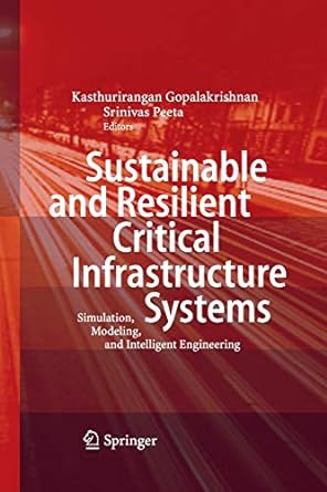 sustainable and resilient critical infrastructure systems simulation modeling and intelligent engineering