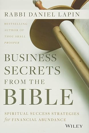 business secrets from the bible spiritual success strategies for financial abundance 1st edition rabbi daniel