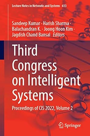 third congress on intelligent systems proceedings of cis 2022 volume 2 1st edition sandeep kumar ,harish