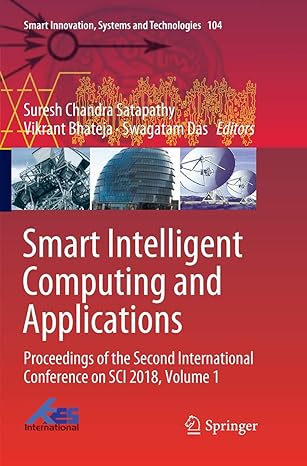 smart intelligent computing and applications proceedings of the second international conference on sci 2018