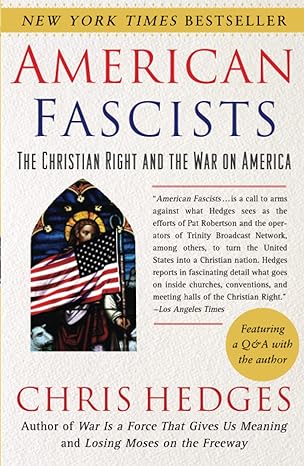 american fascists the christian right and the war on america 1st edition chris hedges 0743284461,