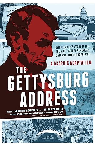 the gettysburg address a graphic adaptation 1st edition jonathan hennessey, aaron mcconnell 0061969761,