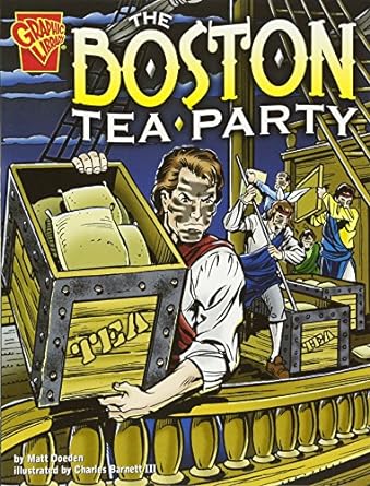 the boston tea party 1st edition matt doeden, iii barnett, charles, dave hoover 0736852433, 978-0736852432