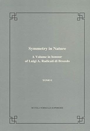 symmetry in nature a volume in honour of luigi a radicati di brozolo 1st edition gilberto bernardini