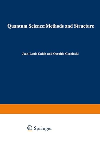quantum science methods and structure 1st edition jean louis calais 1475716613, 978-1475716610