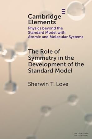 the role of symmetry in the development of the standard model 1st edition sherwin t love 1009238450,