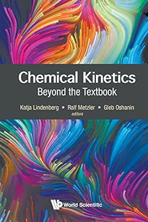 chemical kinetics beyond the textbook 1st edition katja lindenberg ,ralf metzler ,gleb oshanin 1800611250,
