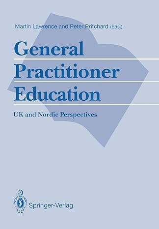 general practitioner education uk and nordic perspectives 1st edition martin lawrence ,peter pritchard