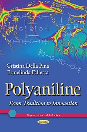 polyaniline from tradition to innovation 1st edition cristina della pina ,ermelinda falletta 1634632737,