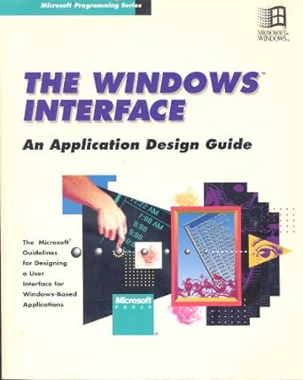 the windows interface an application design guide 1st edition microsoft corporation 1556153848, 978-1556153846