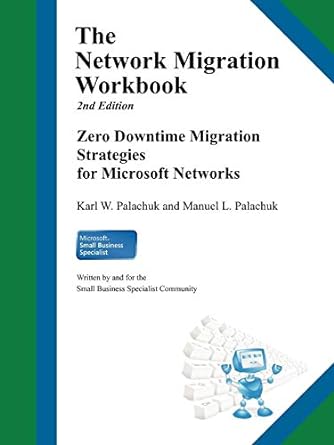 the network migration workbook zero downtime migration strategies for windows networks 2nd edition karl w