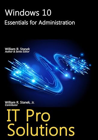 windows 10 essentials for administration it pro solutions 1st edition william r stanek 1533314756,