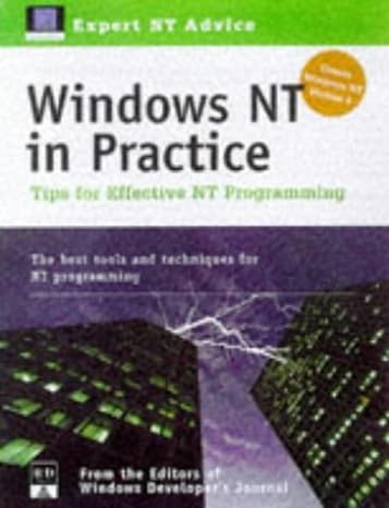windows nt in practice tips for effective nt programming 1st edition windows developer's journal 0879304723,