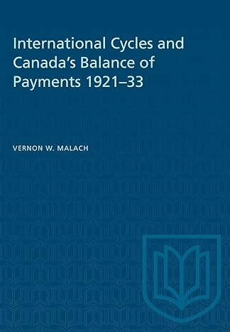 international cycles and canada s balance of payments 1921 33 1st edition vernon w. malach 148758184x,