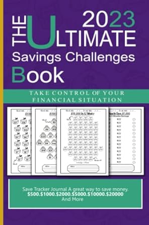 2023 the ultimate book of savings challenges unique and interactive money saving challenge book with variety