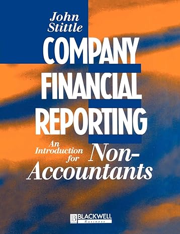 company financial reporting an introduction for non accountants 1st edition john stittle 0631201661,