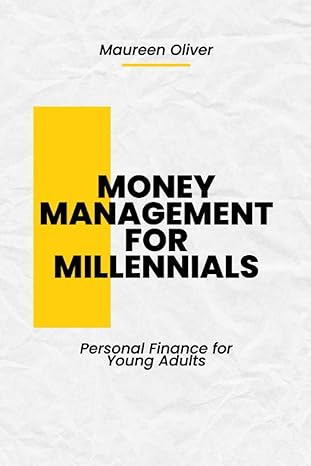 money management for millennials personal finance for young adults 1st edition maureen oliver 979-8373889711