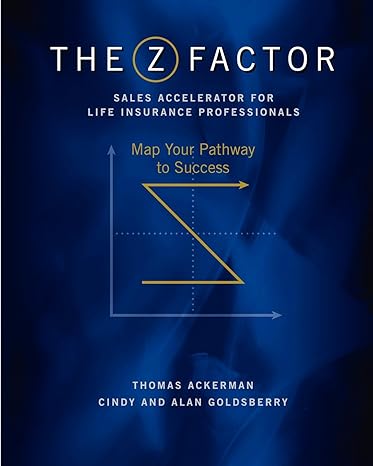 the zfactor sales accelerator for life insurance professionals 1st edition thomas e. ackerman ,alan w.