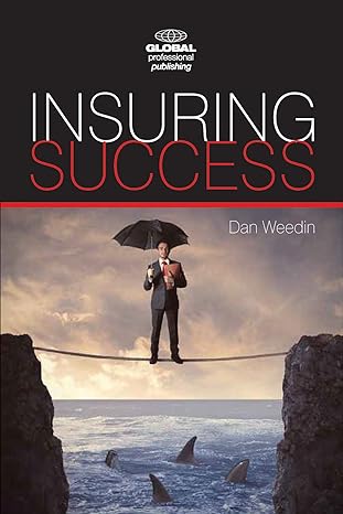 insuring success an insurance professionals guide to increased sales a more rewarding career and an enriched