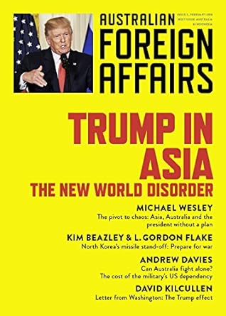 trump in asia the new world disorder australian foreign affairs issue 2 1st edition jonathan pearlman