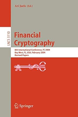 financial cryptography 8th international conference fc 2004 key west fl usa february 2004 revised papers 1st