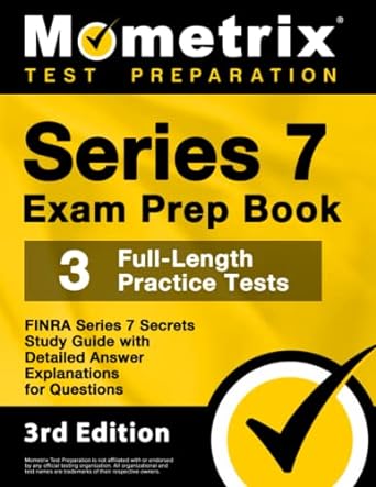 series 7 exam prep book finra series 7 secrets study guide 3 full length practice tests detailed answer