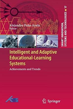 intelligent and adaptive educational learning systems achievements and trends 2013th edition alejandro pena