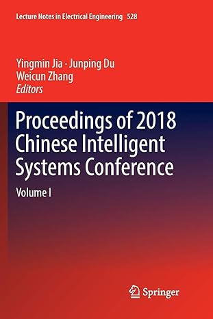 proceedings of 2018 chinese intelligent systems conference volume i 1st edition yingmin jia ,junping du