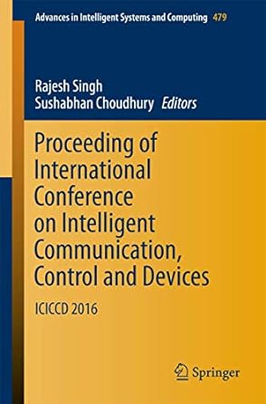 proceeding of international conference on intelligent communication control and devices iciccd 2016 1st